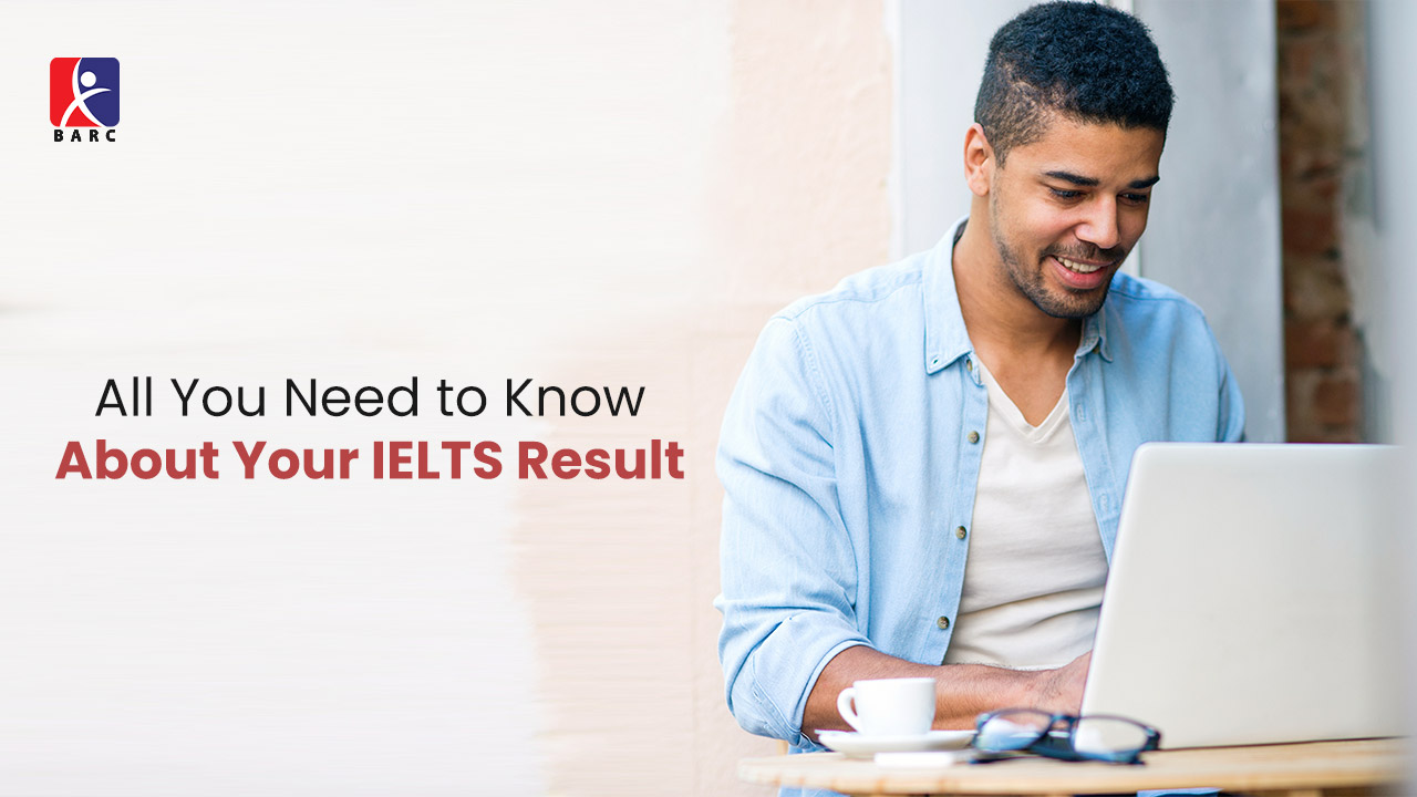 All You Need to Know About Your IELTS Result