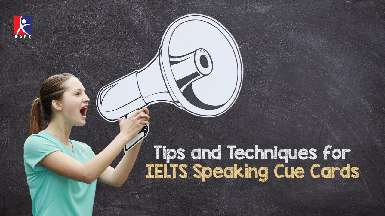 Tips and techniques for IELTS Speaking Cue Cards
